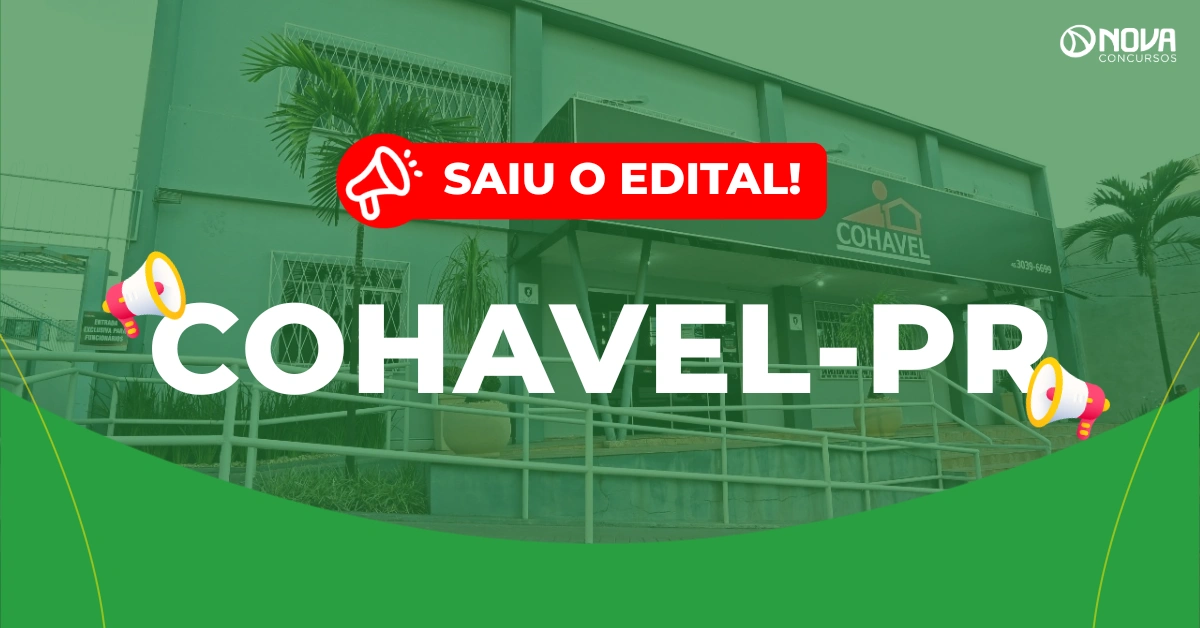 Concurso COHAVEL PR: Saiu o edital! Vagas para todos os níveis!