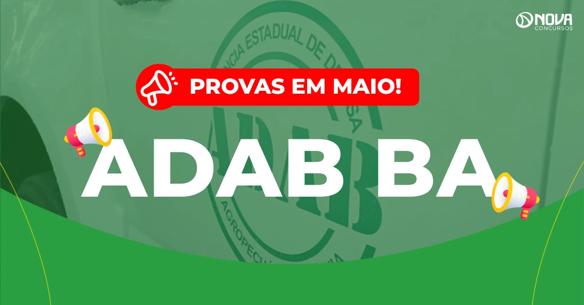 Concurso Adab BA: Provas em maio! 200 vagas!