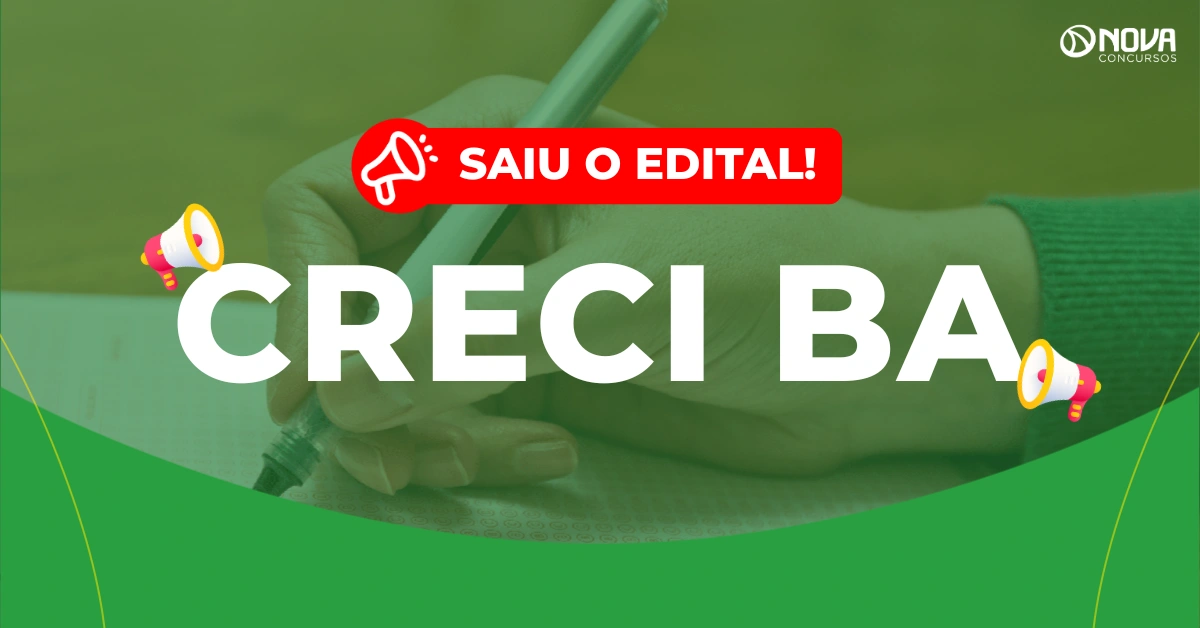 Concurso CRECI BA: Saiu edital com 500 vagas e iniciais de R$3,5 mil!