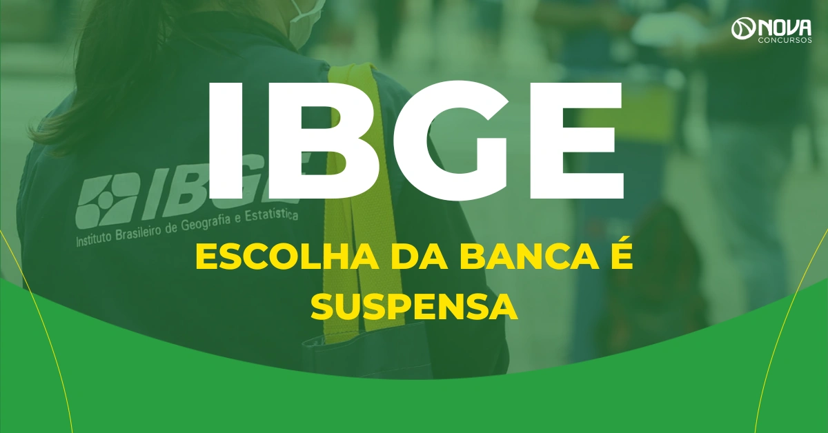 Concurso IBGE temporários tem escolha da banca suspensa para ajustes!