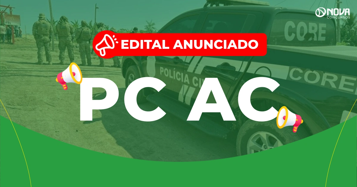 Concurso PC AC: Novo edital anunciado com 139 vagas!