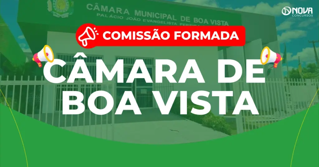 Concurso Câmara de Boa Vista: Comissão formada! 140 vagas!