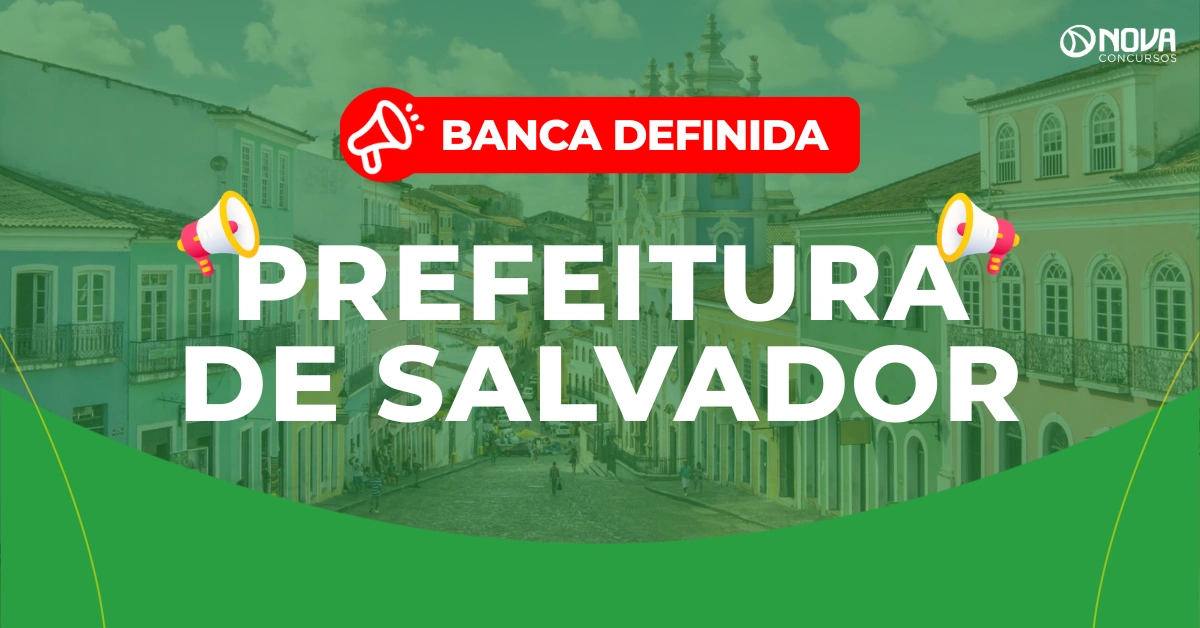 Concurso Prefeitura de Salvador: FGV é a banca! Vagas para professores!