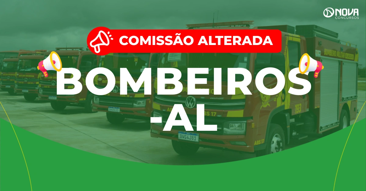 Concurso Bombeiros AL: Comissão alterada! 344 vagas!