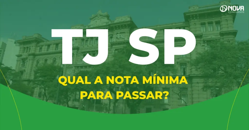 Qual a nota mínima para passar no concurso TJ SP?