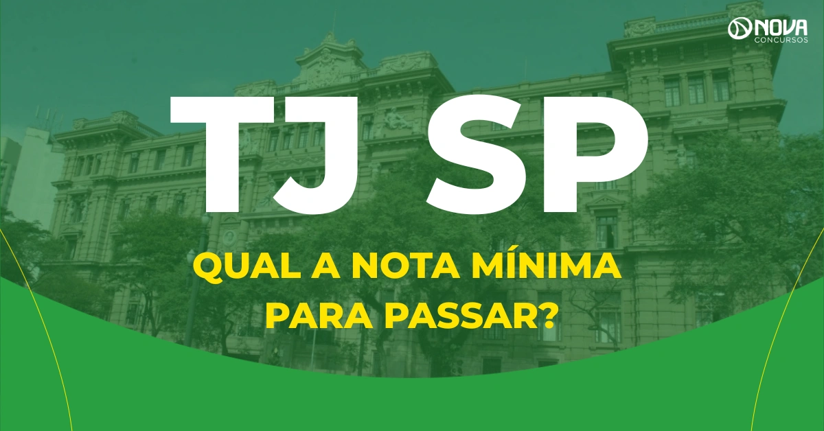 Qual a nota mínima para passar no concurso TJ SP?
