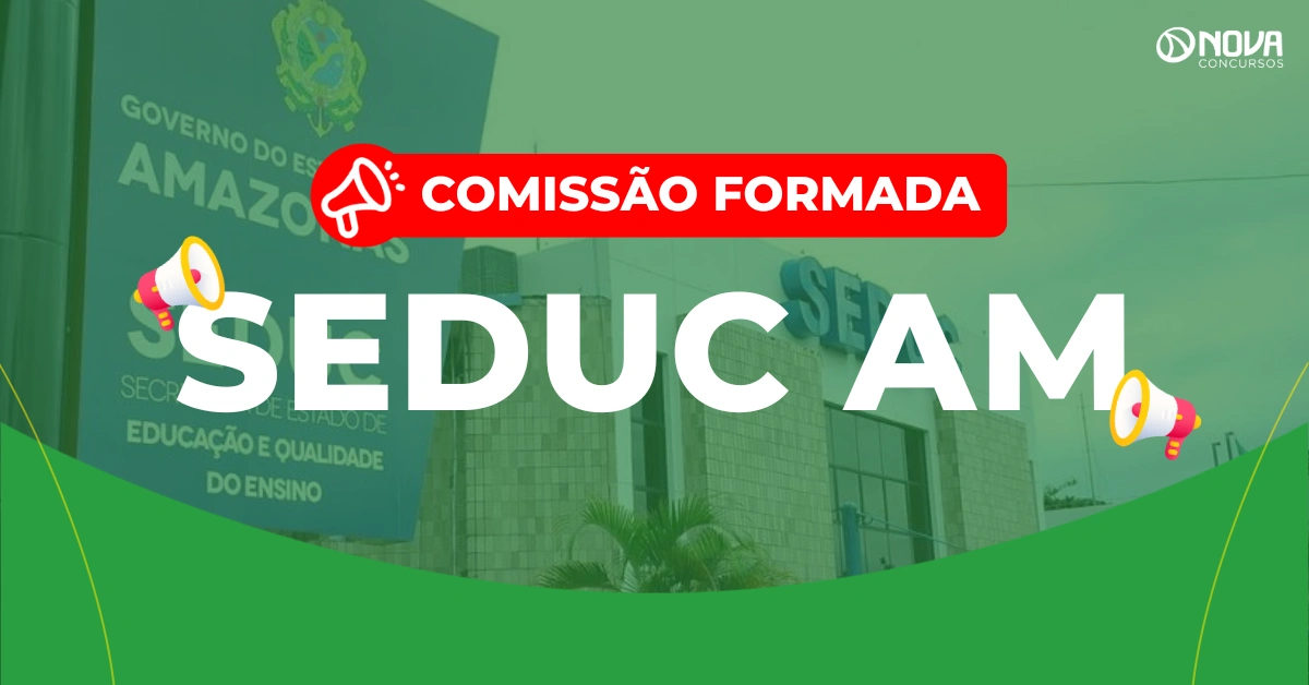 Concurso Seduc AM: Comissão formada! Edital em breve!