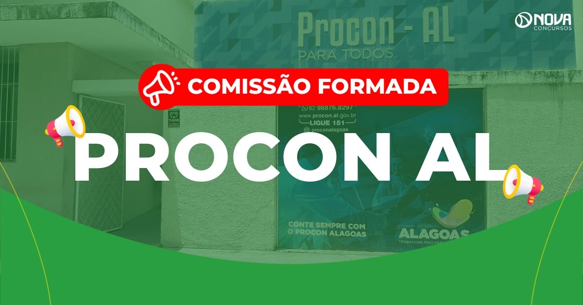 Concurso Procon AL: Comissão formada para 30 vagas!