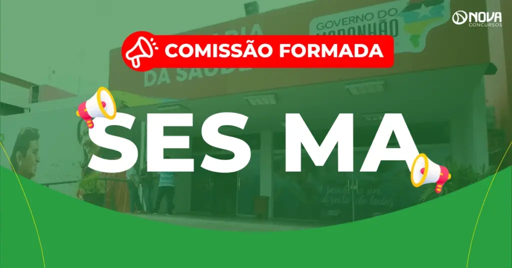 Concurso SES MA: Comissão formada! Edital em 2026!