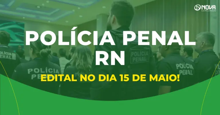 Edital do concurso Polícia Penal RN sai dia 15 de maio; veja detalhes!