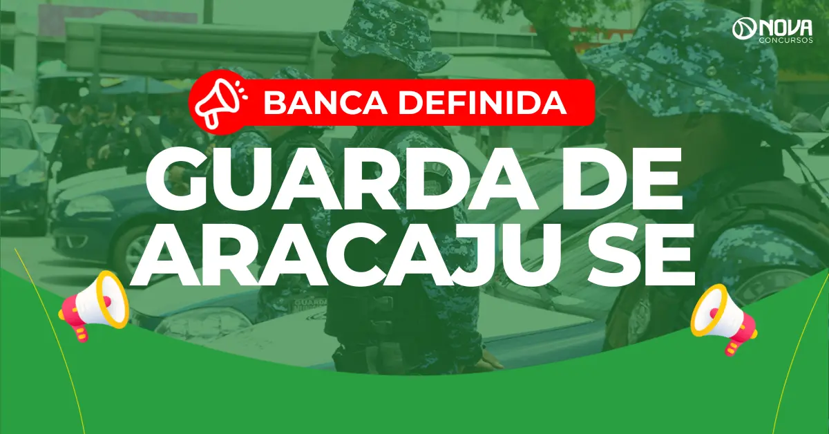 Concurso Guarda de Aracaju SE: Banca definida! Edital em breve!