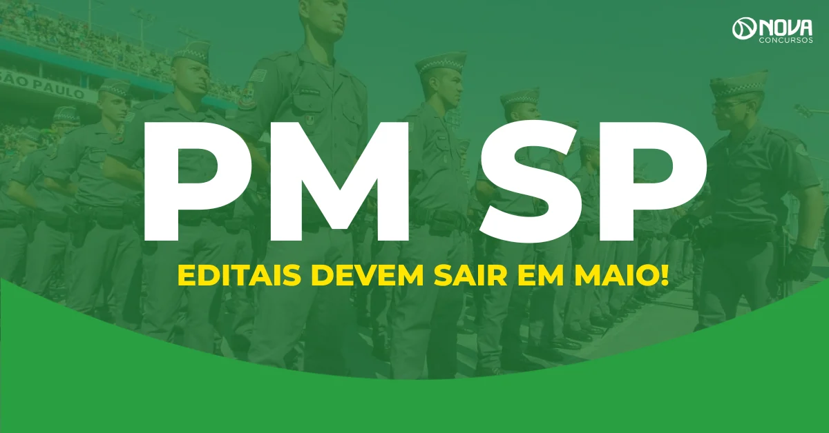 Concurso PM SP sofre atraso e editais são adiados para maio!