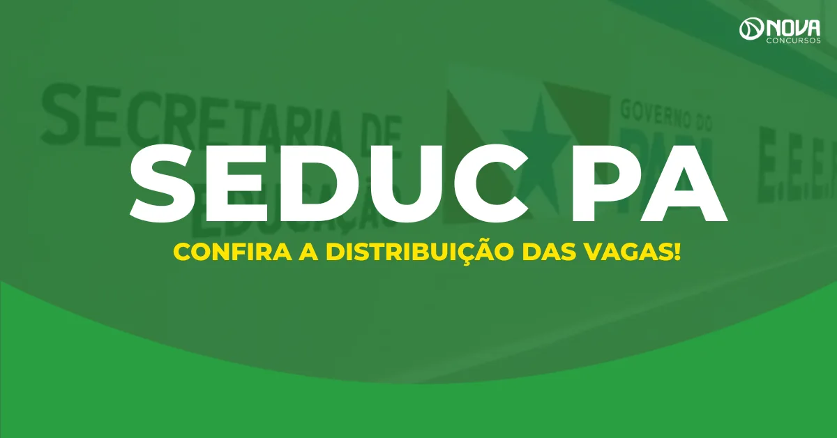 Concurso Seduc PA: Veja a distribuição das 2 mil vagas por cargos!