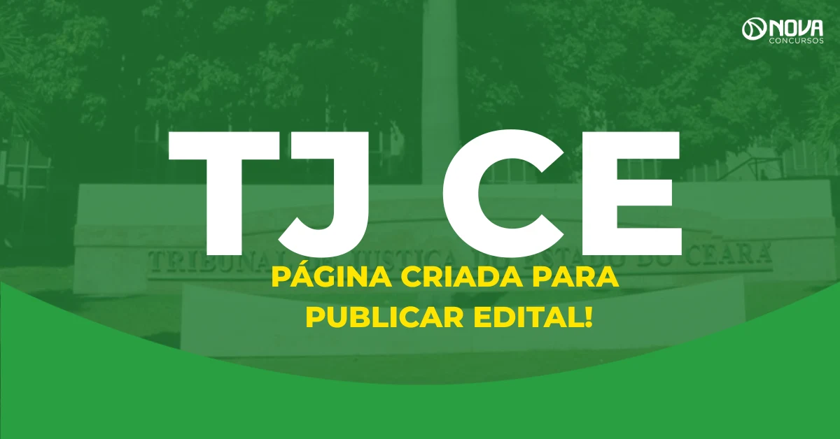 Concurso TJ CE: edital cada vez mais próximo; página já está no ar!