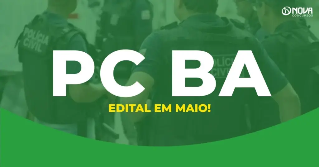 Concurso PC BA: delegado-geral reforça edital em maio!