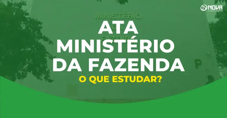 Concurso ATA Ministério da Fazenda: O que cai na prova?