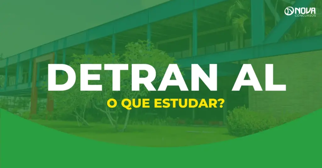 Concurso Detran AL: O que estudar para a prova?