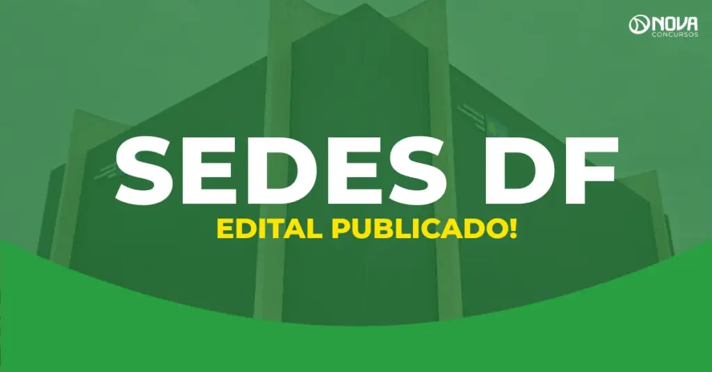 Concurso Sedes DF: Edital é publicado com mais de 4 mil vagas!