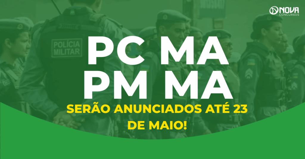 Concursos da PC MA e PM MA serão divulgados até dia 23, diz governador!