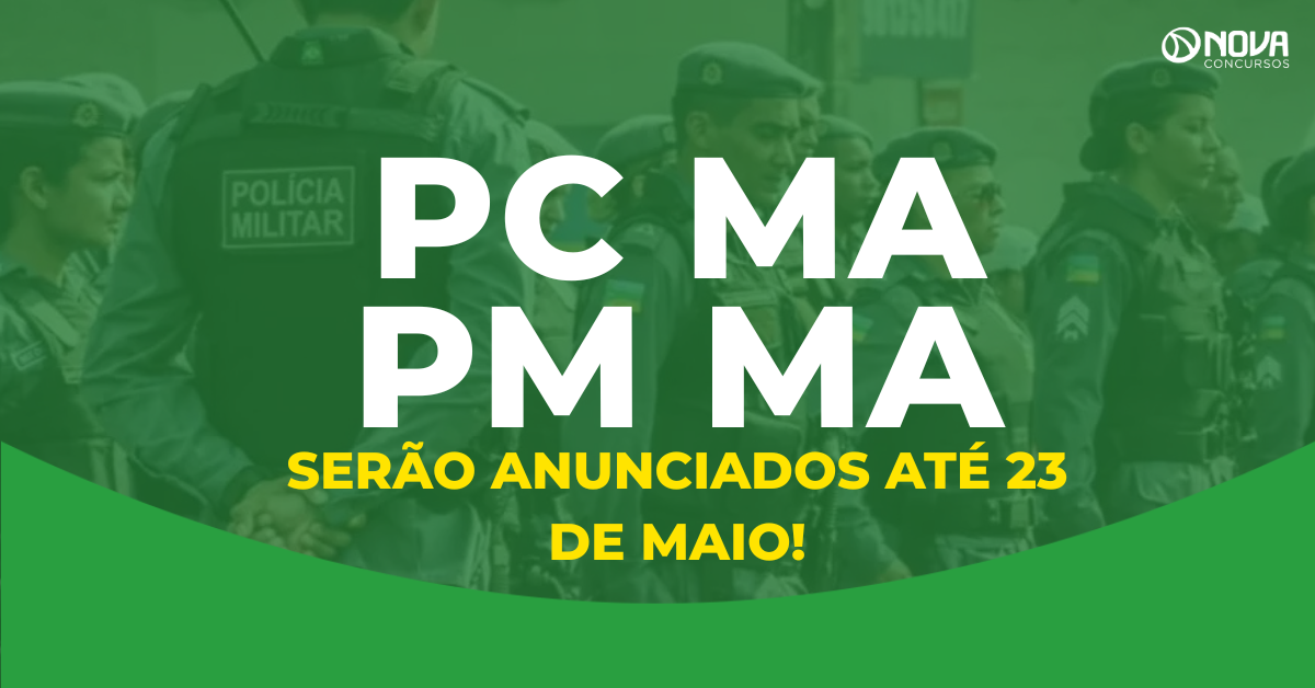 Concursos da PC MA e PM MA serão divulgados até dia 23, diz governador!