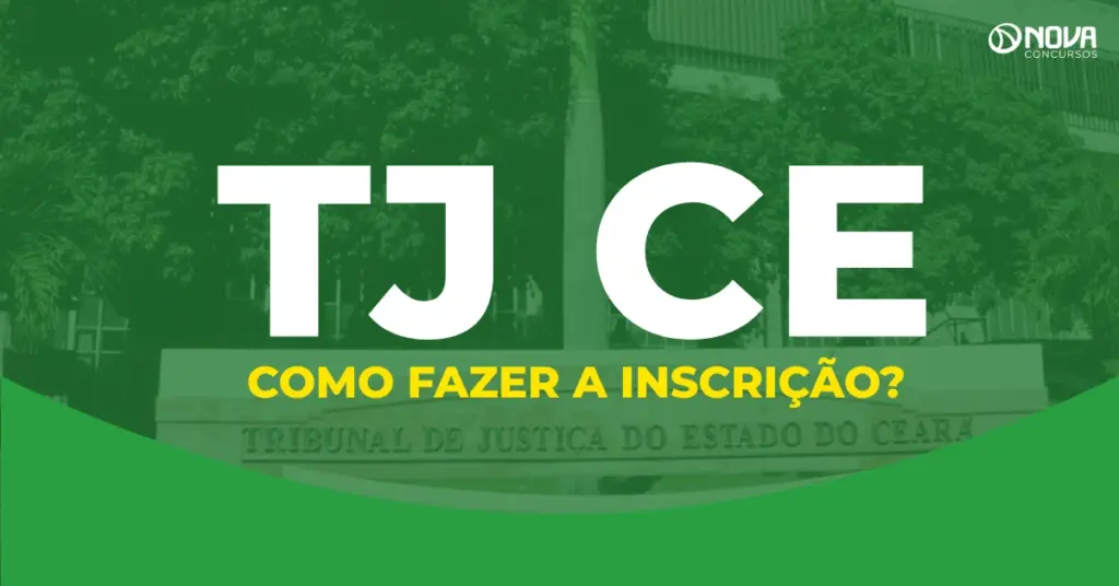 Passo a passo para fazer a inscrição no concurso TJ CE 2026!