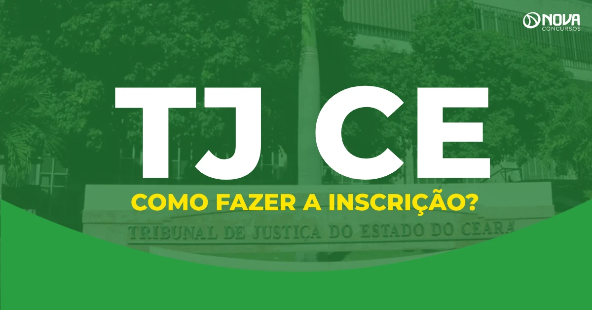 Passo a passo para fazer a inscrição no concurso TJ CE 2026!