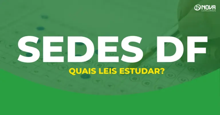 Concurso Sedes DF 2026: Quais leis estudar para a prova?