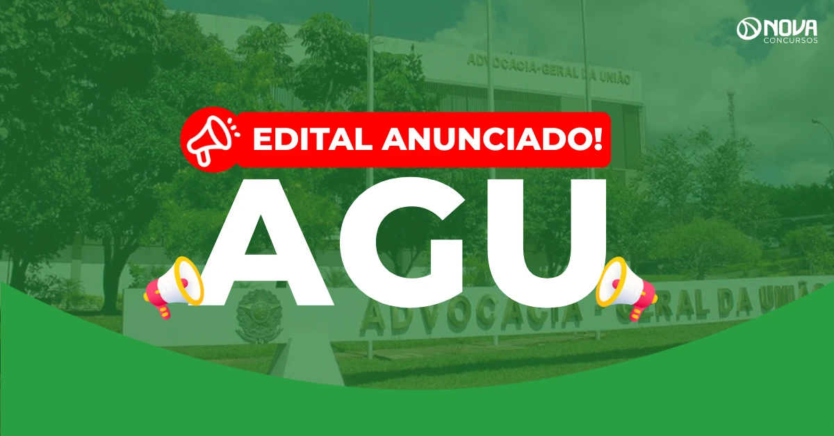 Concurso AGU: Novo edital é anunciado com 170 vagas!