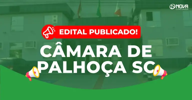 Concurso Câmara de Palhoça SC: Inscrições abertas! Iniciais de R$9,5 mil!