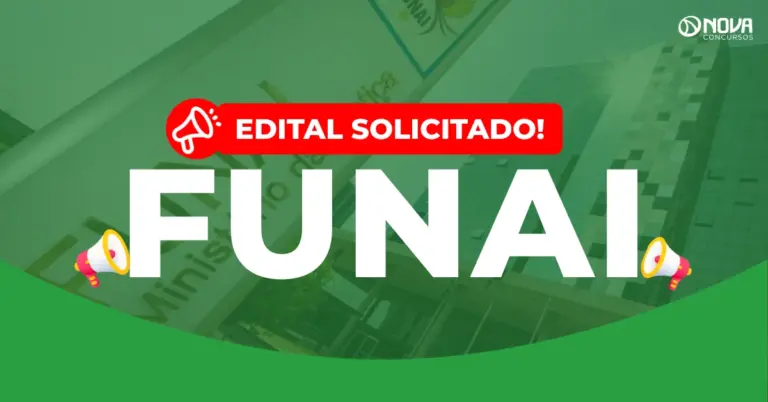 Concurso Funai: Novo edital solicitado com 2.568 vagas!