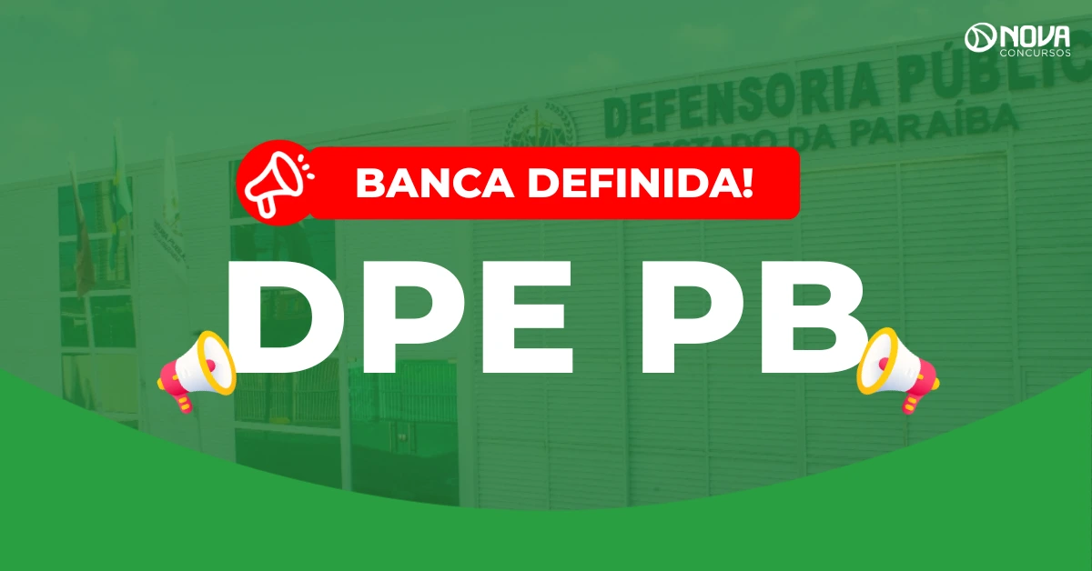 Concurso DPE PB: Banca definida! Edital é iminente!