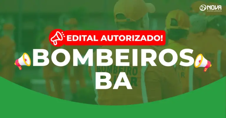 Concurso Bombeiros BA: Edital autorizado! 660 vagas!