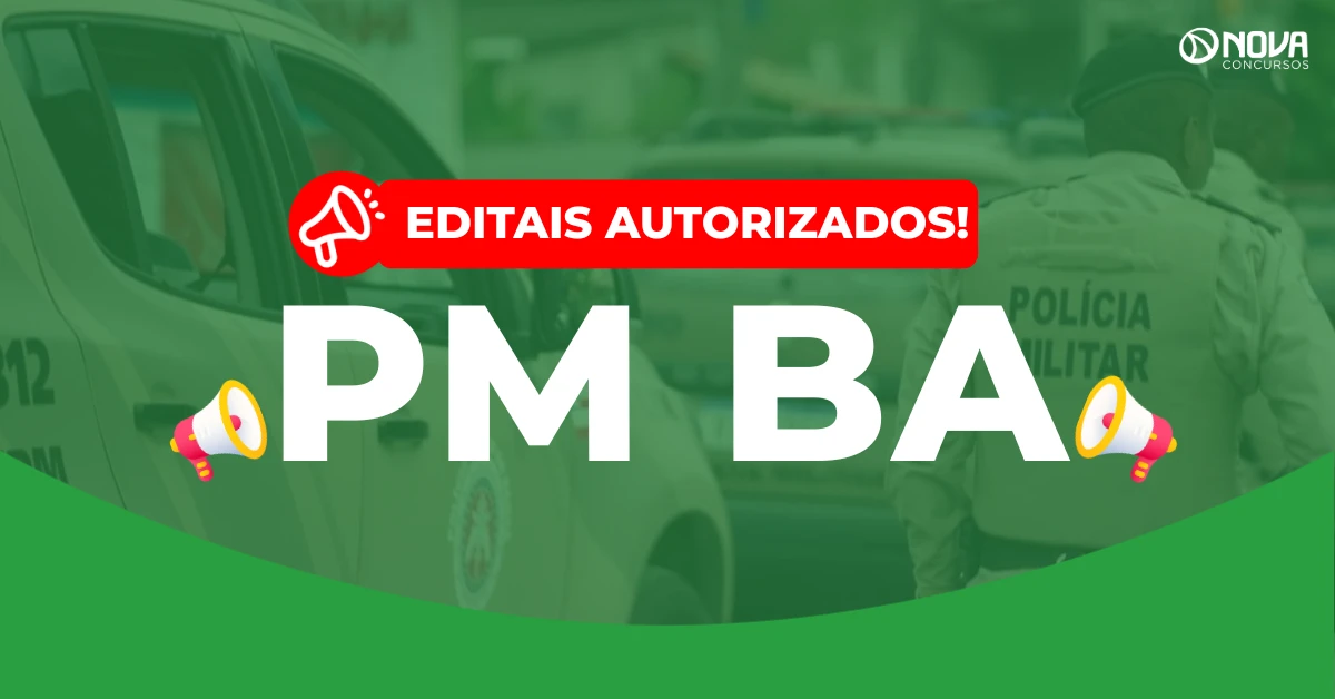 Concurso PM BA 2026: Editais autorizados! 2.700 vagas!