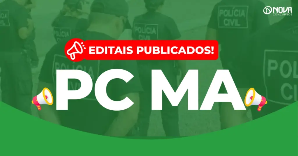 Concurso PC MA: Editais publicados! 1.303 vagas para Delegado e Oficial!