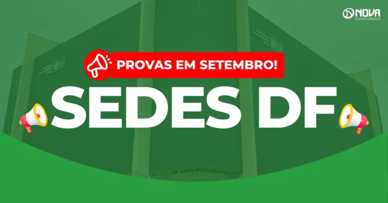 Concurso Sedes DF: Provas em setembro!