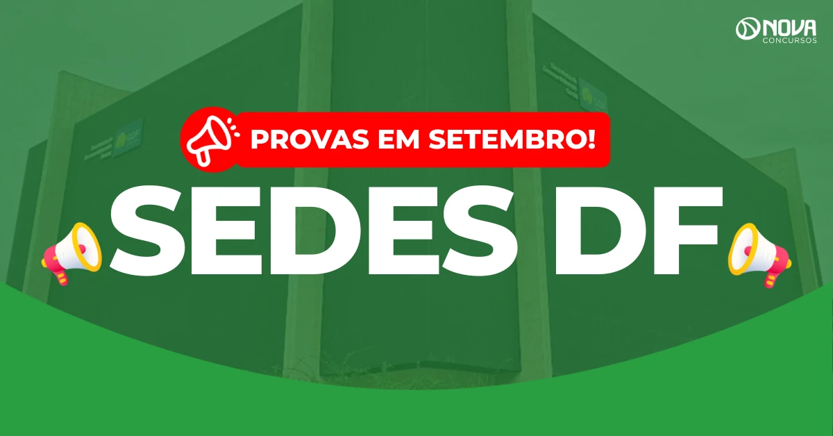 Concurso Sedes DF 2026: Provas em setembro!