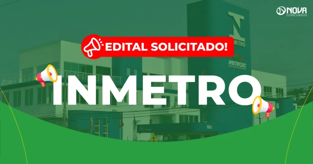 Concurso Inmetro: Edital solicitado! 269 vagas!