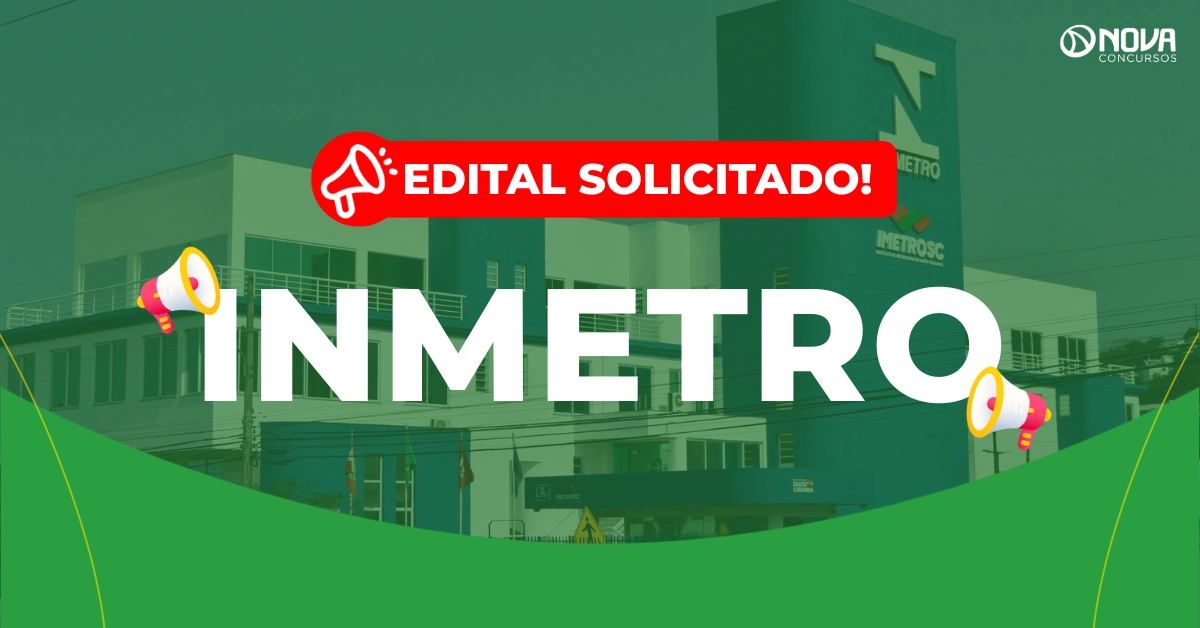 Concurso Inmetro: Edital solicitado! 269 vagas!