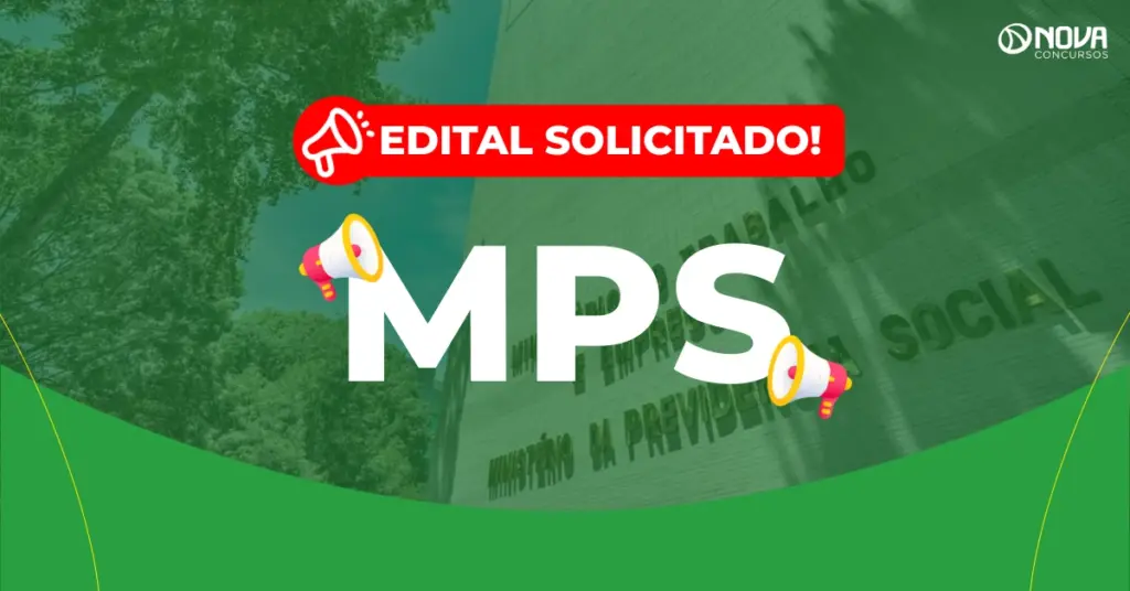Concurso MPS: Edital solicitado para níveis médio e superior!