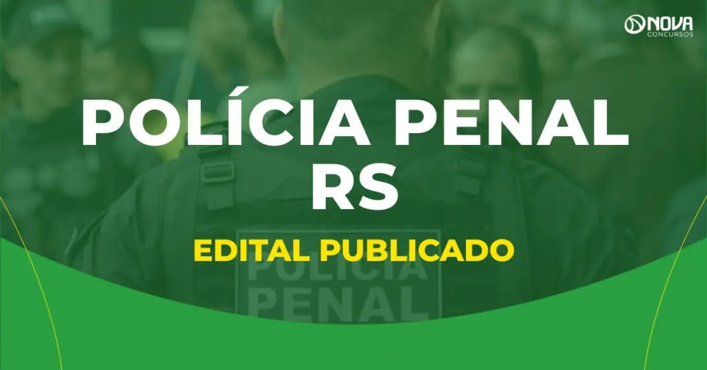 Edital do concurso Polícia Penal RS é publicado com 213 vagas!