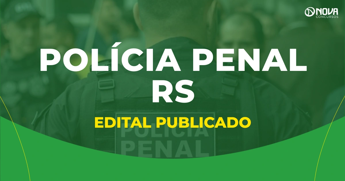 Edital do concurso Polícia Penal RS é publicado com 213 vagas!