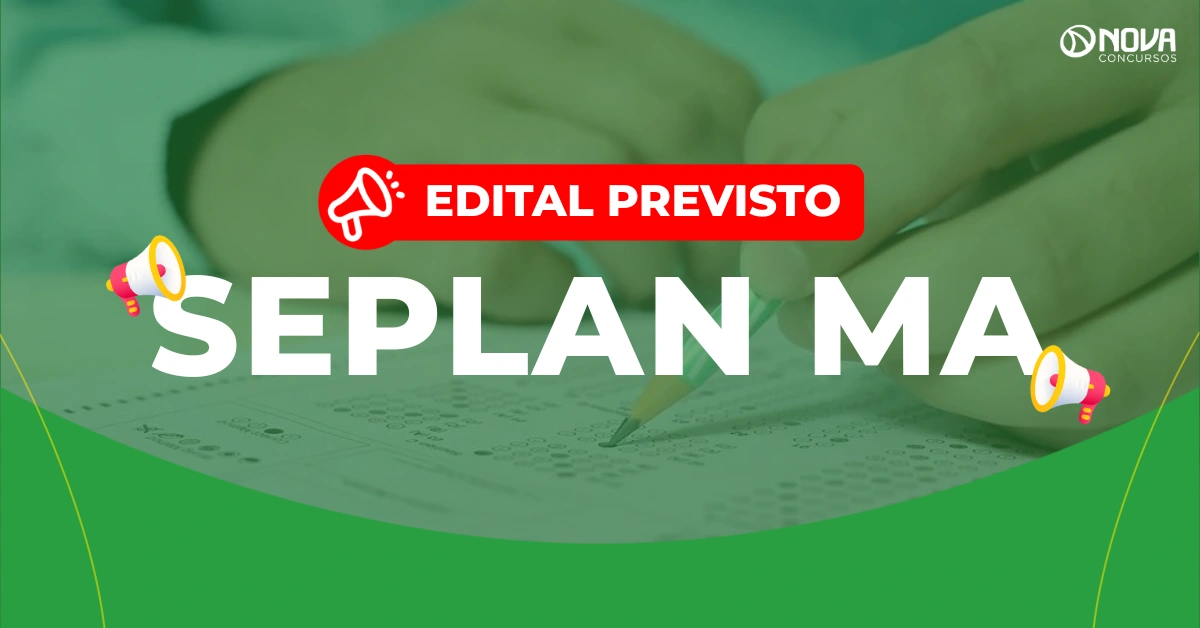 Concurso Seplan MA 2026: Edital previsto!