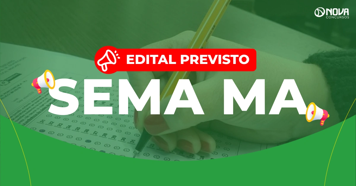 Concurso Sema MA: Edital em 2026!