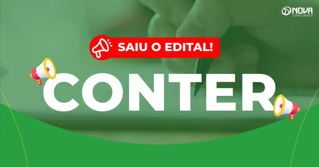 Concurso CONTER: Saiu edital com 310 vagas! Iniciais até R$7,5 mil!