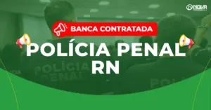 Concurso Polícia Penal RN 2026