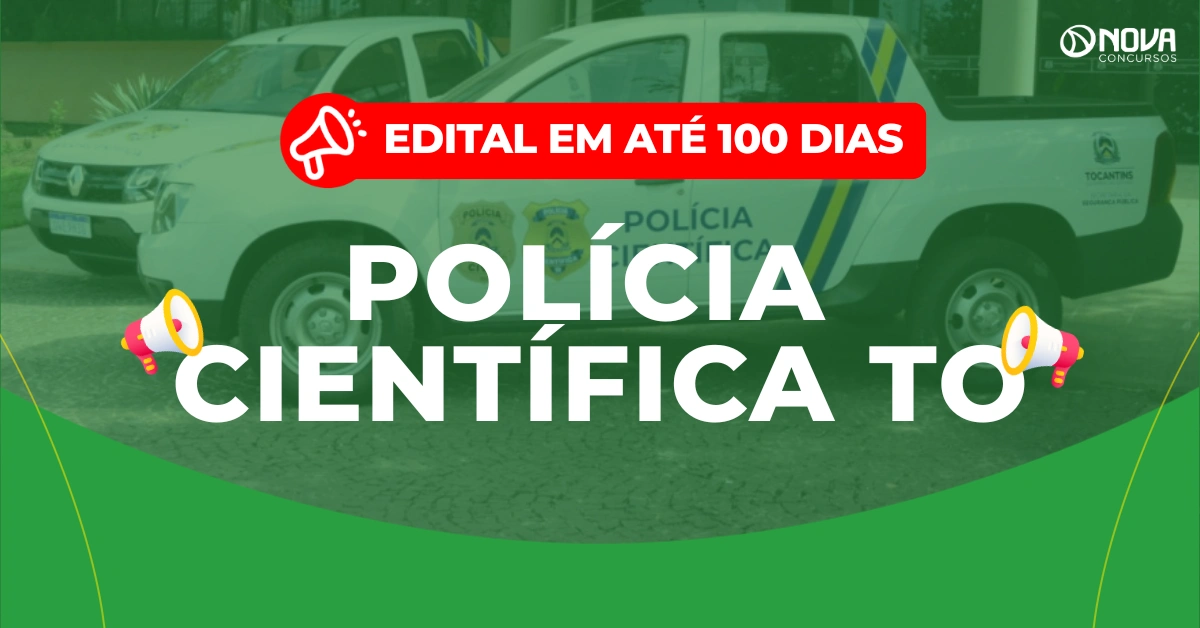 Concurso Polícia Científica TO: Justiça determina edital em até 100 dias!
