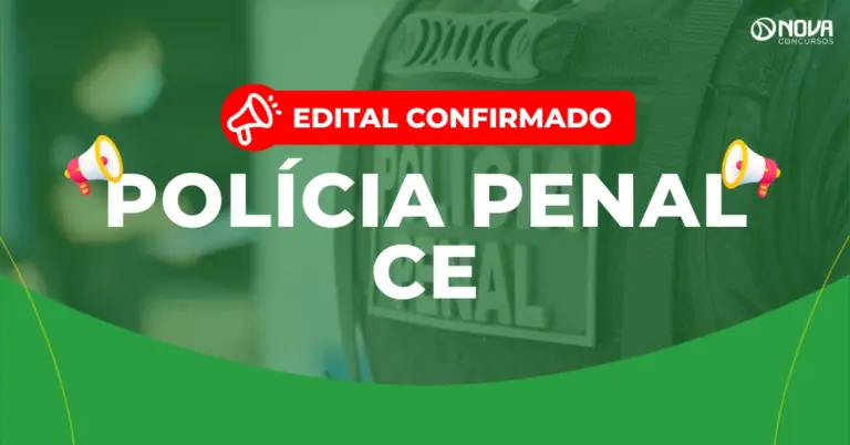 Concurso Polícia Penal CE: Edital confirmado para 2027!