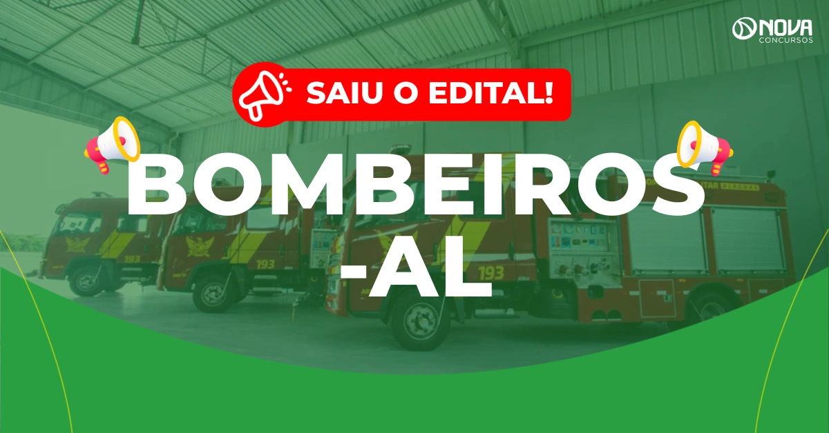 Concurso Bombeiros AL: Edital publicado! 344 vagas de nível médio!