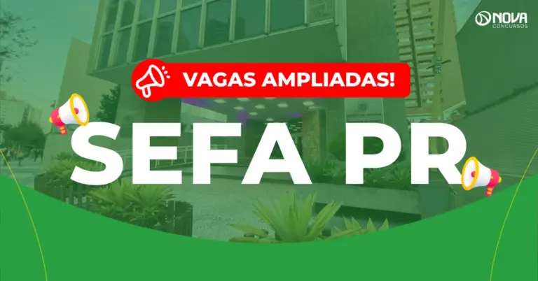 Concurso Sefa PR: Vagas ampliadas!