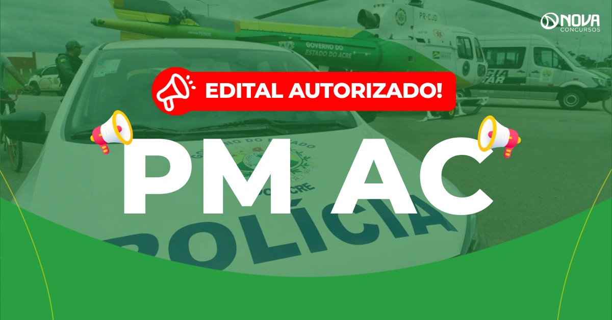 Concurso PM AC: Edital autorizado para 260 vagas!